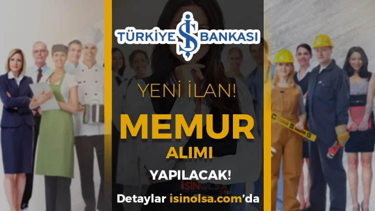 İş Bankası İstanbul Memur Alımı Yapacak! ATAK Projesi ile Portföy Yöneticisi Alımı