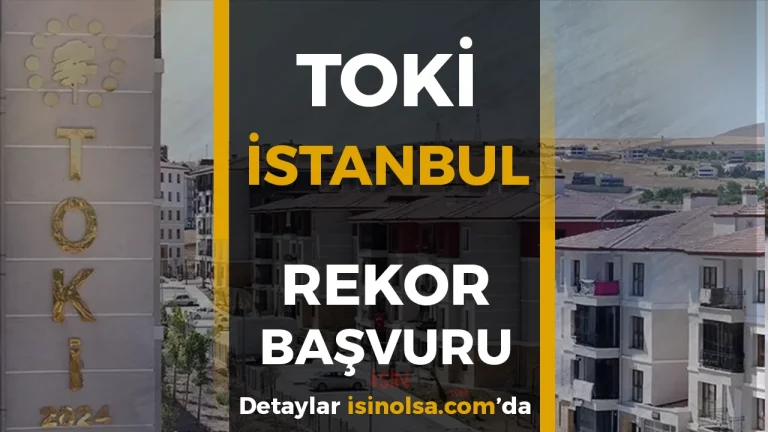 İstanbul TOKİ Konutlarına Rekor Başvuru! 1 Milyon 39 Bin Kişi Başvurdu