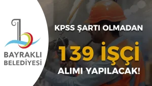 İzmir Bayraklı Belediyesi 139 Kamu İşçi Alımı Yapacak!