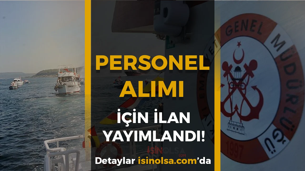 KEGM 10 Personel Alımı Yapacak ( Kılavuz Kaptan )