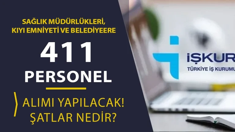 KPSS Şartsız 411 Kamu İşçi Alımı Yapılacak: Sağlık Müdürlükleri, Kıyı Emniyeti ve Belediyeler Personel Arıyor