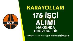 Karayolları 175 İşçi Alımı Kesin Sonuçları Belli Oldu!