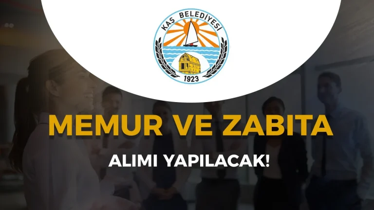 Kaş Belediyesi 5 Memur ve Zabıta Memuru Alımı Yapacak