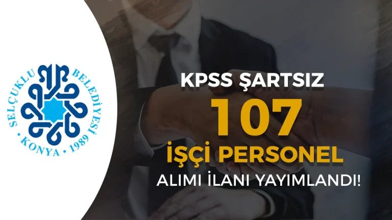 Konya Selçuklu Belediyesi 107 İşçi Personel Alıyor