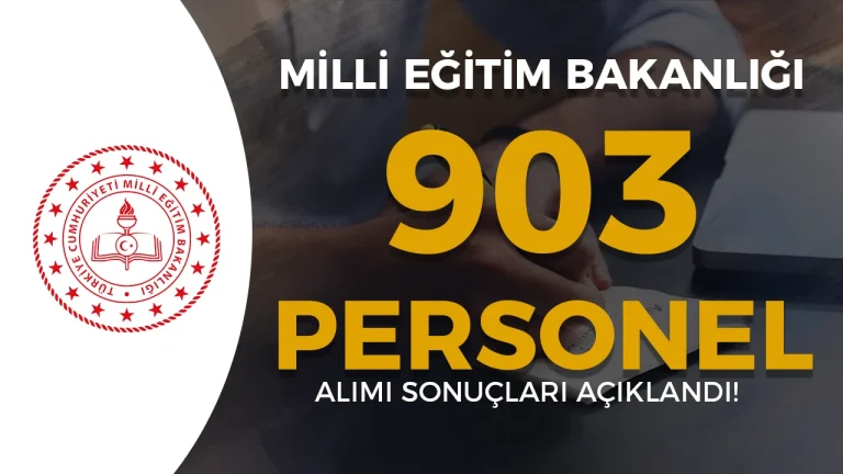 MEB 903 Personel Alımı Sonuçları Açıklandı: KPSS Sıralamaları