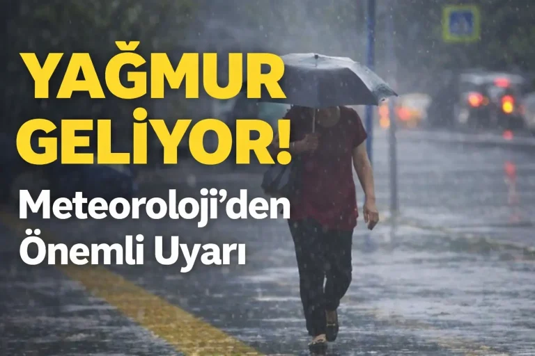 Meteoroloji Uyardı: Türkiye Geneline Yağmur Geliyor! Bazı İllerde Kar Bekleniyor