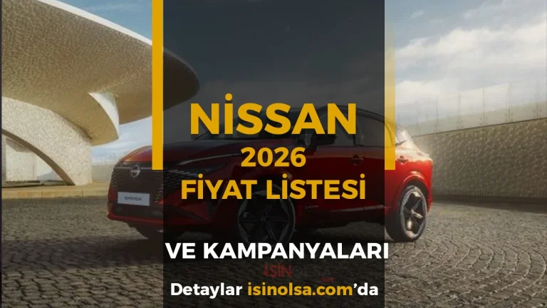 Nissan Mart Ayı 2026 Fiyat Listesi ve Kampanyaları