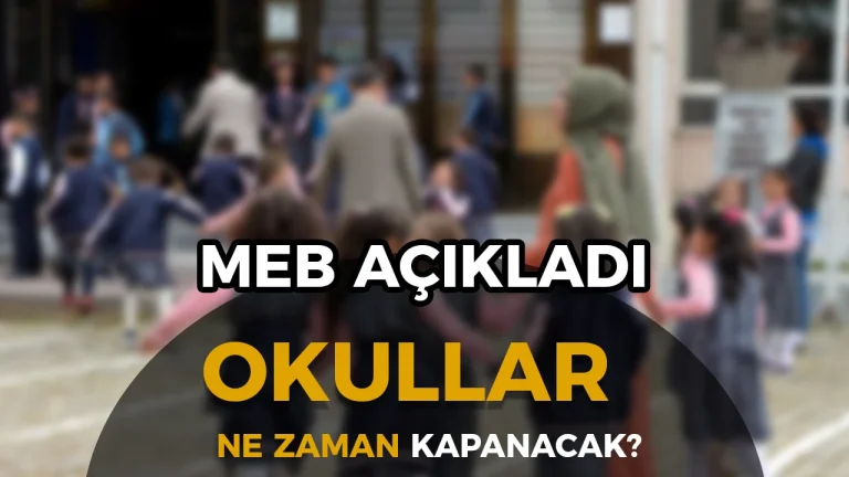 Okullar Ne Zaman Kapanacak 2026? MEB Takvimine Göre Yaz Tatili Tarihi Netleşti