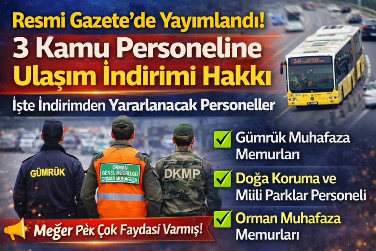 Resmi Gazete’de Yayımlandı! 3 Kamu Personeline Ulaşım İndirimi Hakkı