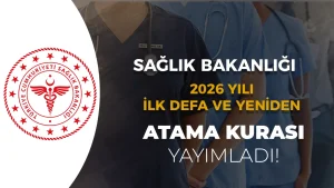 Sağlık Bakanlığı 2026 Yılı İlk Defa ve Yeniden Atama Kurası İlanı Yayımlandı