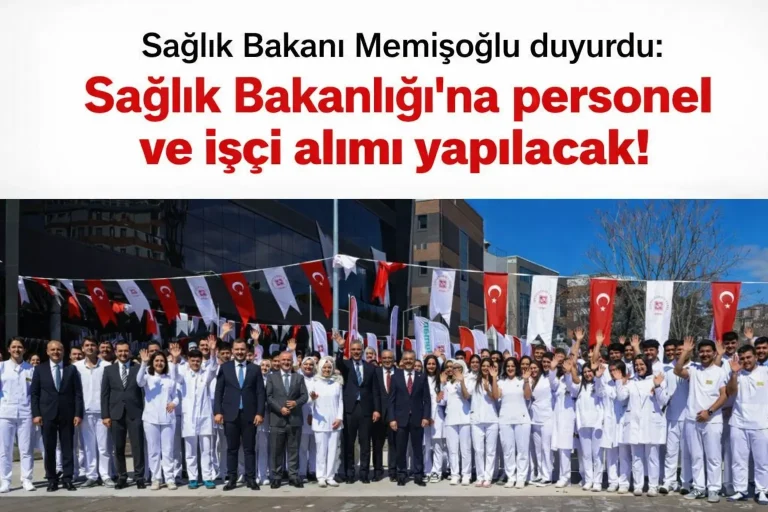 Sağlık Bakanlığı Personel Alımı Ne Zaman? Bakan Memişoğlu’ndan Kritik Açıklama