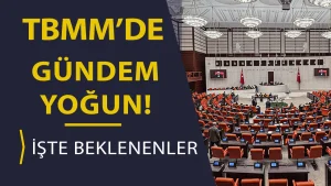 TBMM’de Kritik Hafta- Bakanlar Orta Doğu’daki Savaş ve Bölgesel Riskleri Anlatacak
