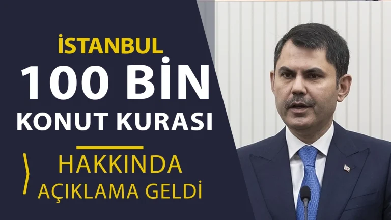 TOKİ İstanbul 100 Bin Konut Kurası Ne Zaman? Bakan Kurum Açıkladı
