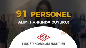 TSE 91 Sözleşmeli Personel Alımı Hakkında Duyuru!