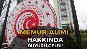 Ticaret Bakanlığı Memur Alımı Hakkında Duyuru! Uzman Yardımcısı