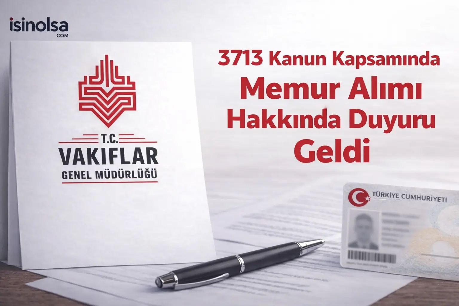 VGM 3713 Kapsamında Memur Alımı İçin Duyuru Geldi!