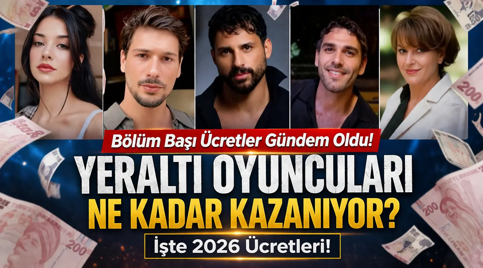 Yeraltı Oyuncuları Ne Kadar Kazanıyor? Bölüm Başı Ücretler Gündem Oldu!