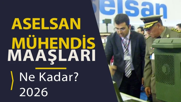 ASELSAN Mühendis Maaşları 2026 – Detaylı Veri Tabloları