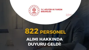 Kültür Bakanlığı 822 Personel Alımı Hakkında Duyuru Geldi!