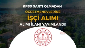 4 Şehir MEB Öğretmenevleri KPSS’siz 9 İşçi Alımı Yapacak!