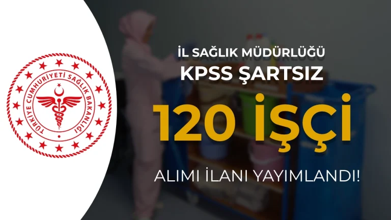 Afyonkarahisar İl Sağlık Müdürlüğü KPSS siz 120 İşçi Alımı Yapacak