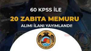 Alanya Belediyesi 20 Zabıta Memuru Alacak: 60 KPSS İle