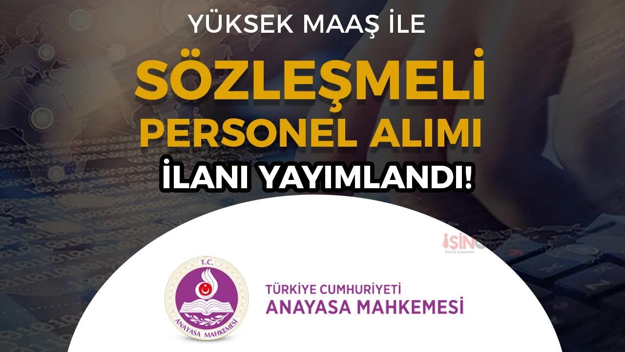 Anayasa Mahkemesi Sözleşmeli Bilişim Personeli Alıyor