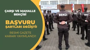 Çarşı ve Mahalle Bekçisi Alımında Şartlar Değişti – İşte Yeni Yaş Kriteri
