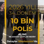 34. Dönem POMEM Ne Zaman? 2026 Polis Alımı Şartları Nedir?