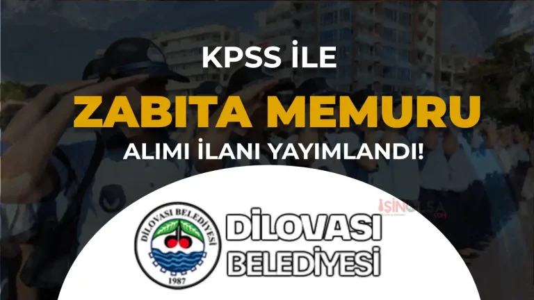 Dilovası Belediyesi 10 Zabıta Memuru Alımı Yapıyor