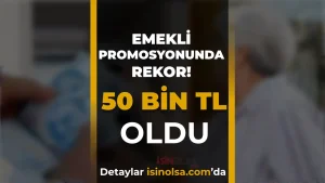 Emekli Promosyonunda Rekor: 50 Bin TL Oldu, EYT lilerin Süresi Doldu