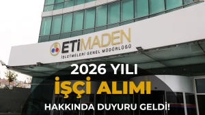 Eti Maden 2026 Yılı İşçi Alımı Hakkında Duyuru Yayımladı