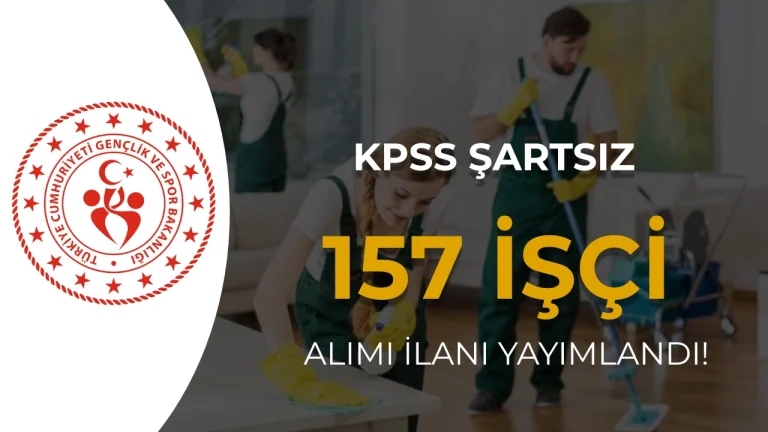 GSB 157 Sürekli İşçi Alımı Yapacak! Engelli ve Eski Hükümlü