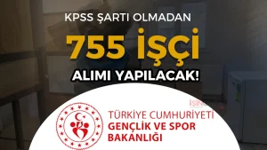 GSB 755 İşçi Alımı Yapıyor: KYK Yurtlarına TYP Personel Başvuruları Başladı