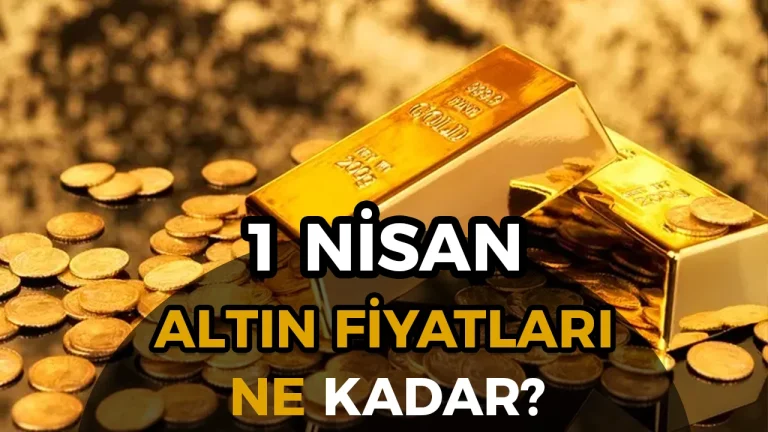 Gram Altın Durmuyor: 1 Nisan'da Güncel Fiyatlar Nedir?