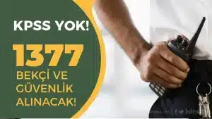 İŞKUR: 1377 Bekçi ve Güvenlik Görevlisi Alımı İlanları Yayımlandı!