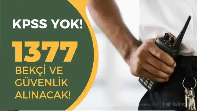 İŞKUR: 1377 Bekçi ve Güvenlik Görevlisi Alımı İlanları Yayımlandı!