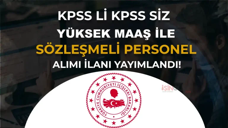 İçişleri Bakanlığı 11 Sözleşmeli Personel Alacak! Yüksek Maaş İmkanı