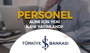 İş Bankası Personel Alımı İlanı