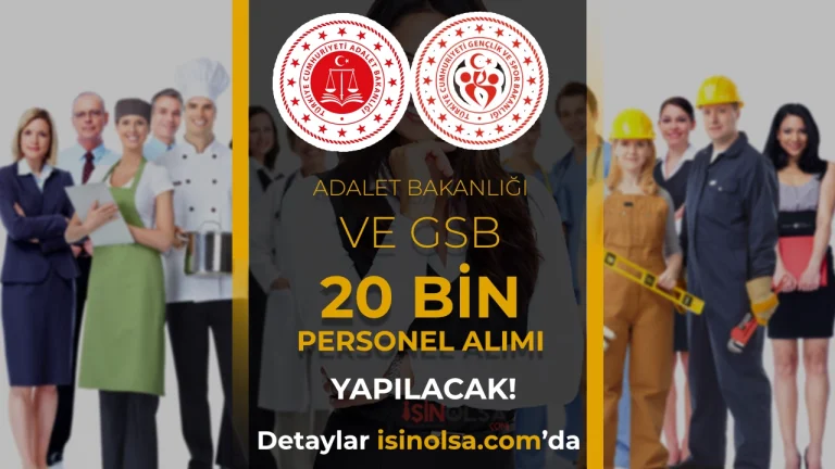 Kamuya 20 Bin Personel Alımı Geliyor: Adalet Bakanlığı 15 Bin, GSB 5 Bin