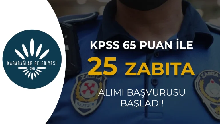 Karabaglar Belediyesi 25 Zabita Memuru Alimi Basvuru Formu