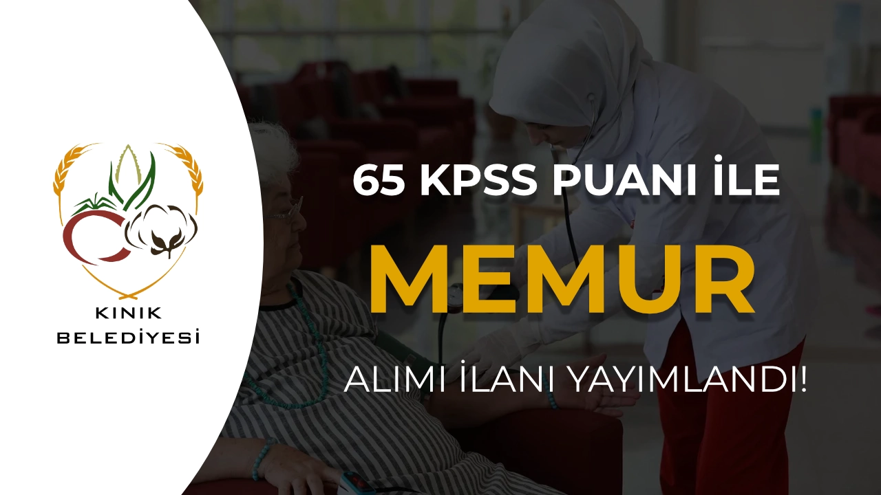 Kınık Belediyesi 65 KPSS İle Memur Alacak