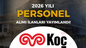 Koç Holding Personel Alımı 2026: Başvuru Şartları ve Başvuru Formu