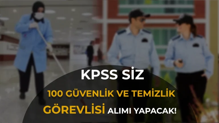 Kocaelide 100 Isci Alimi Guvenlik ve Temizlik Gorevlisi
