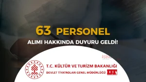 Kültür Bakanlığı Devlet Tiyatroları 63 Personel Alımı Yedek Duyurusu Geldi!