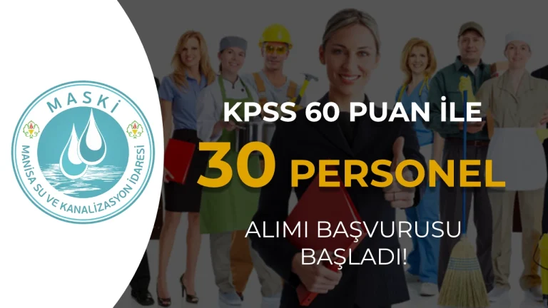MASKİ 30 Sözleşmeli Personel Alımı Başvurusu ve Formu