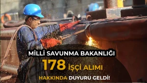 MSB 178 İşçi Alımı Hakkında Duyuru Geldi!
