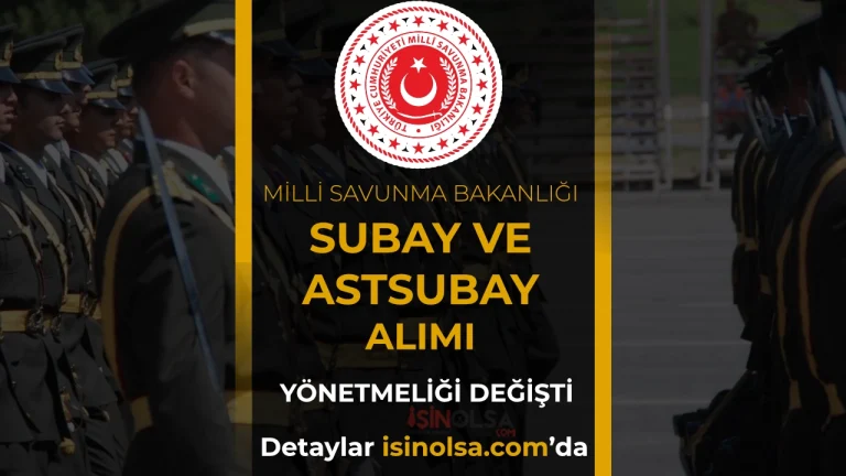 MSB: Subay ve Astsubay Alımı Yönetmeliğinde Değişiklik!