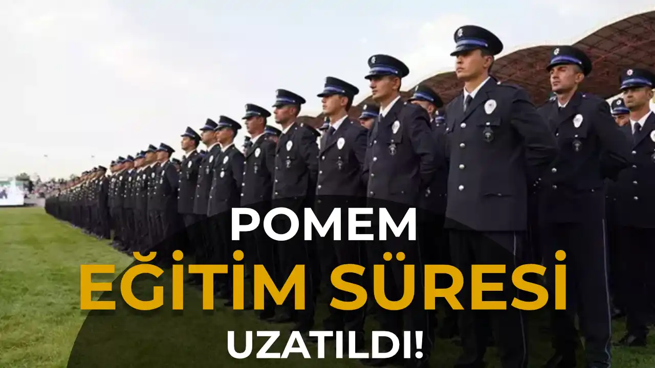 POMEM Eğitim Süresi 8 Aya Uzatıldı