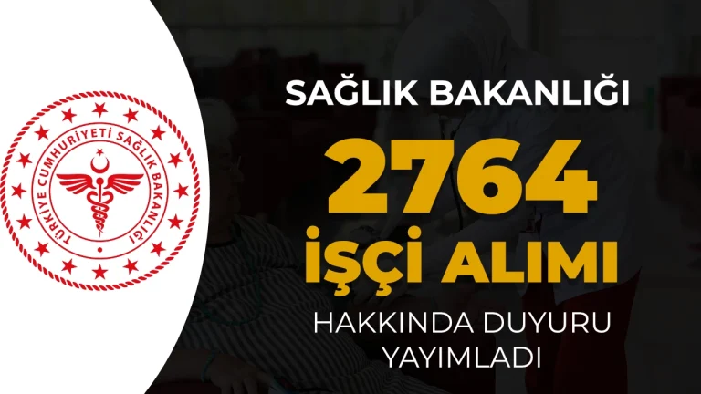 Sağlık Bakanlığı 2764 Sürekli İşçi Alımı: Yedek Yerleşenler İçin Başvurular Başladı